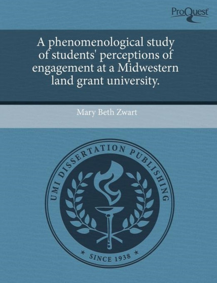 A Phenomenological Study of Students' Perceptions of Engagement at a Midwestern Land Grant University