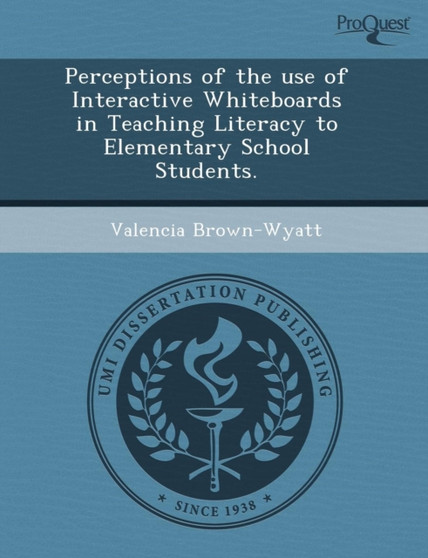 Perceptions of the Use of Interactive Whiteboards in Teaching Literacy to Elementary School Students