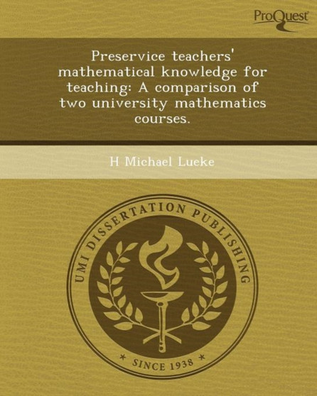 Preservice Teachers' Mathematical Knowledge for Teaching: A Comparison of Two University Mathematics Courses
