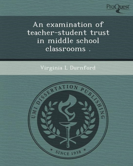 An Examination of Teacher-Student Trust in Middle School Classrooms