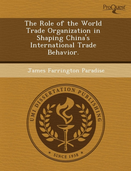 The Role of the World Trade Organization in Shaping China's International Trade Behavior