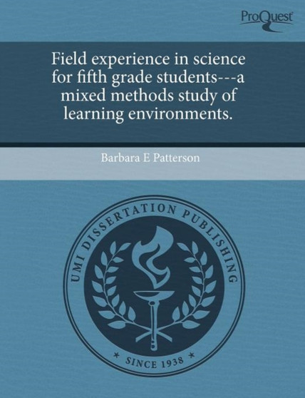 Field Experience in Science for Fifth Grade Students---A Mixed Methods Study of Learning Environments