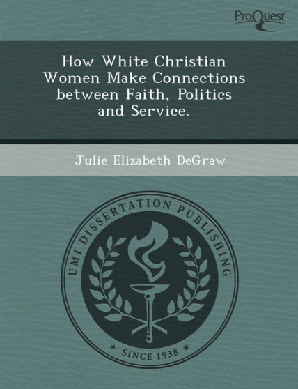 How White Christian Women Make Connections Between Faith
