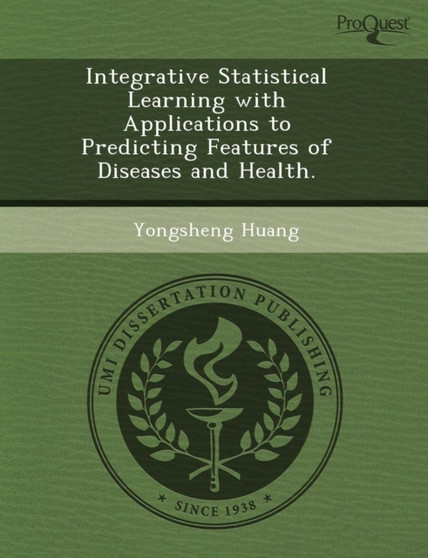 Integrative Statistical Learning with Applications to Predicting Features of Diseases and Health