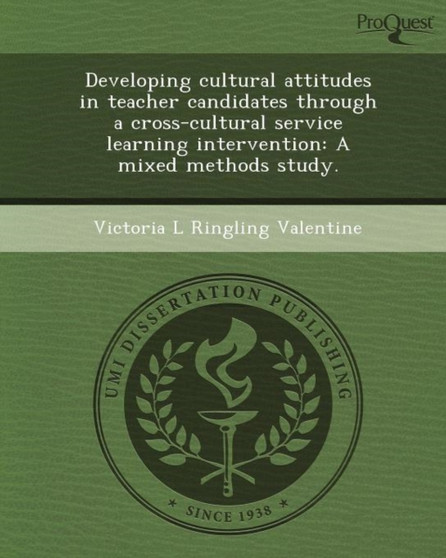 Developing Cultural Attitudes in Teacher Candidates Through a Cross-Cultural Service Learning Intervention: A Mixed Methods Study
