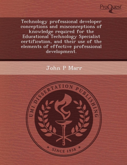Technology Professional Developer Conceptions and Misconceptions of Knowledge Required for the Educational Technology Specialist Certification
