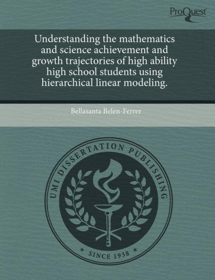Understanding the Mathematics and Science Achievement and Growth Trajectories of High Ability High School Students Using Hierarchical Linear Modeling