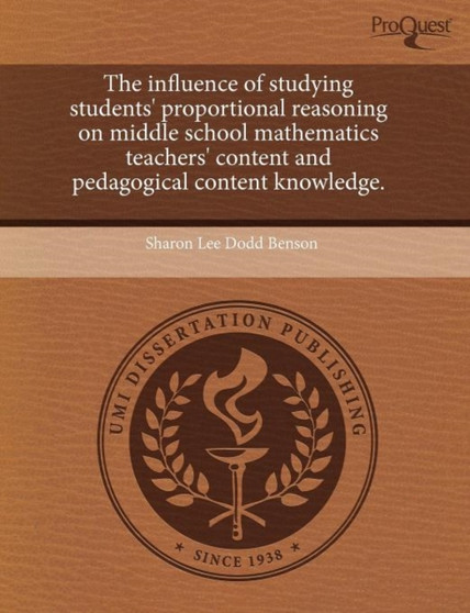 The Influence of Studying Students' Proportional Reasoning on Middle School Mathematics Teachers' Content and Pedagogical Content Knowledge