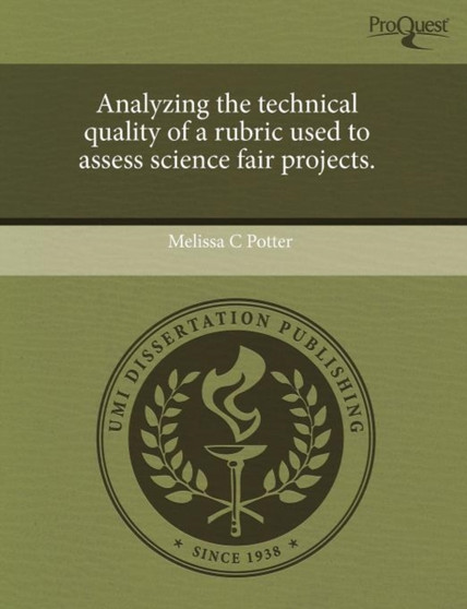 Analyzing the Technical Quality of a Rubric Used to Assess Science Fair Projects