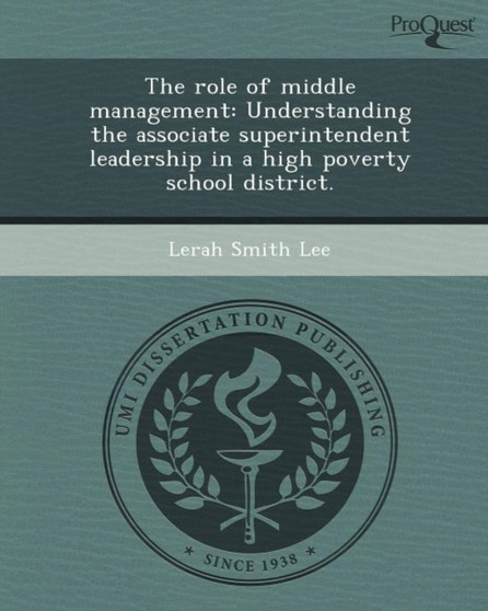 The Role of Middle Management: Understanding the Associate Superintendent Leadership in a High Poverty School District