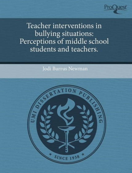 Teacher Interventions in Bullying Situations: Perceptions of Middle School Students and Teachers