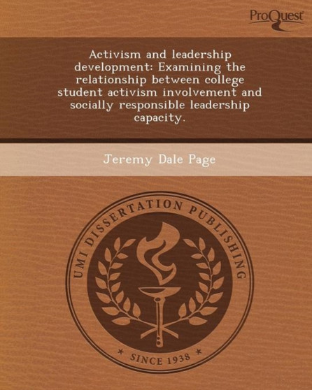 Activism and Leadership Development: Examining the Relationship Between College Student Activism Involvement and Socially Responsible Leadership Capac