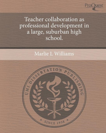 Teacher Collaboration as Professional Development in a Large