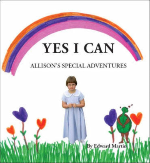 Yes I Can : Allison's Special Adventures