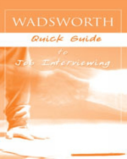 Custom Enrichment Module: Wadsworth Quick Guide to Job Interviewing
