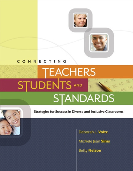 Connecting Teachers, Students, and Standards : Strategies for Success in Diverse and Inclusive Classrooms