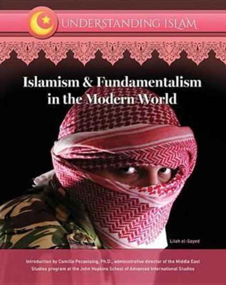 Islamism and Fundamentalism in the Modern World Islamism and Fundamentalism in the Modern World