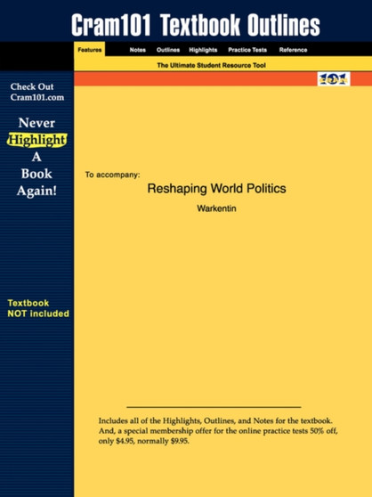 Studyguide for Reshaping World Politics by Warkentin, ISBN 9780742509726