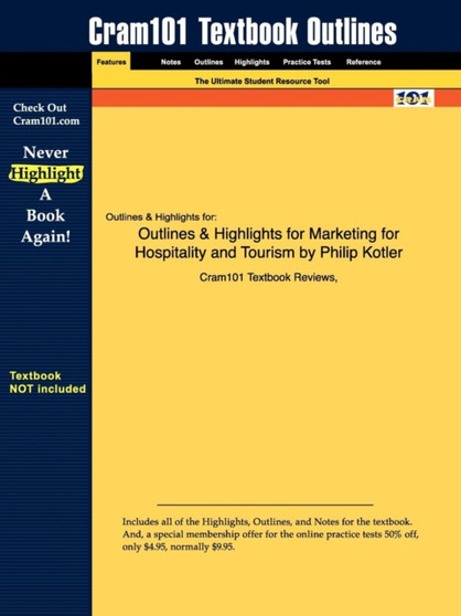 Outlines & Highlights for Marketing for Hospitality and Tourism by Philip Kotler