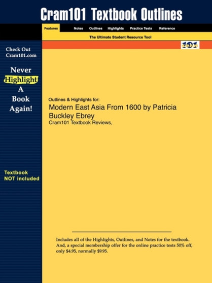 Studyguide for East Asia : A Cultural, Social, and Political History, Volume II: From 1600 by Ebrey, Patricia Buckley, ISBN 9780547005362