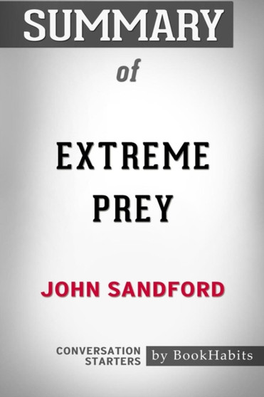 Summary of Extreme Prey by John Sandford : Conversation Starters