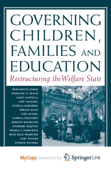 Governing Children, Families and Education : Restructuring the Welfare State