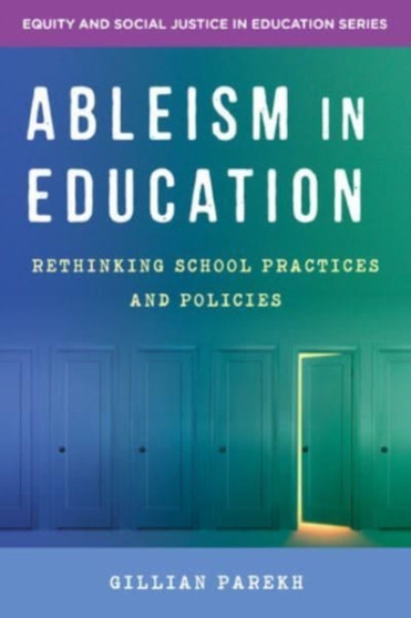 Ableism in Education : Rethinking School Practices and Policies : 0
