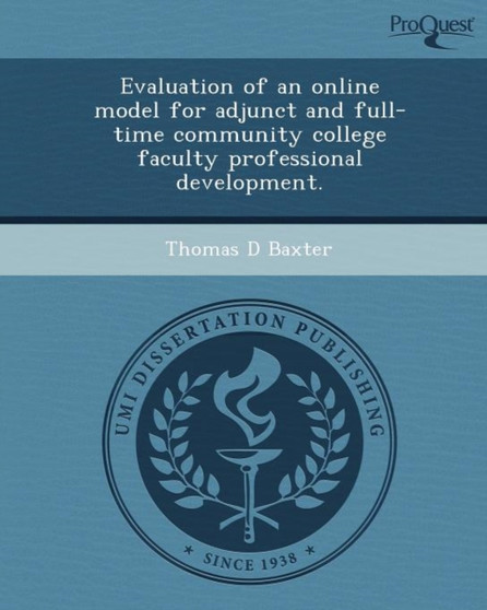 Evaluation of an Online Model for Adjunct and Full-Time Community College Faculty Professional Development