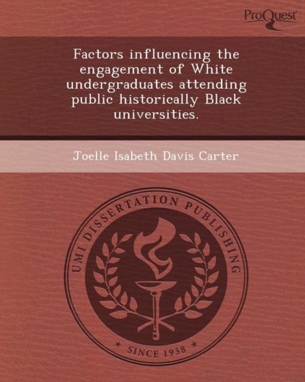 Factors Influencing the Engagement of White Undergraduates Attending Public Historically Black Universities