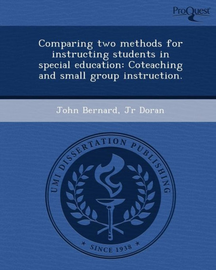 Comparing Two Methods for Instructing Students in Special Education: Coteaching and Small Group Instruction