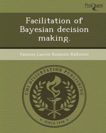 Facilitation of Bayesian Decision Making