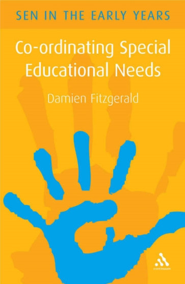 Co-ordinating Special Educational Needs : A Guide for the Early Years