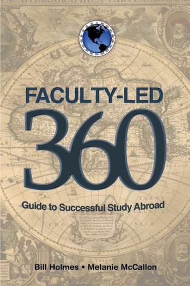 Faculty-led 360 : Guide to Successful Study Abroad