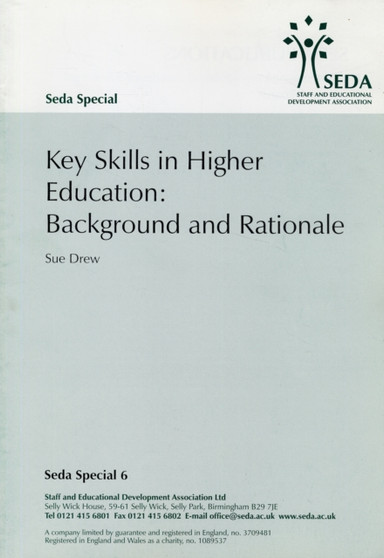Key Skills in Higher Education : Background and Rationale : No. 6