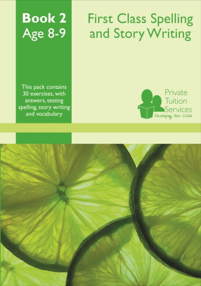 First Class Spelling and Story Writing : Bk. 2