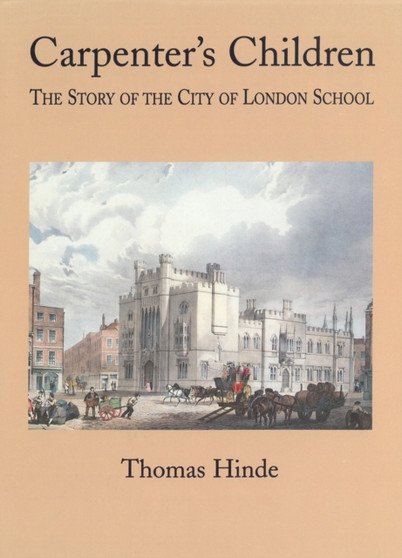 Carpenter's Children: The Story of the City of London School