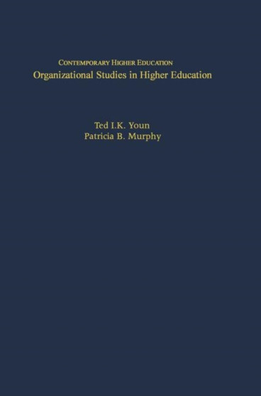Organizational Studies in Higher Education Organizational Studies in Higher Education