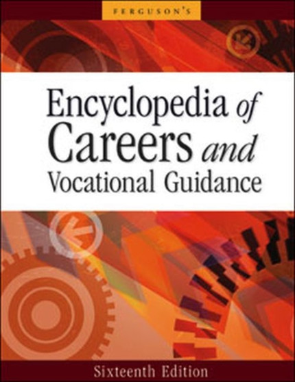 Encyclopedia of Careers and Vocational Guidance : 5-Volume Set