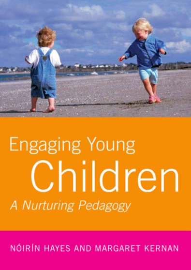 Engaging Young Children : A Nurturing Pedagogy