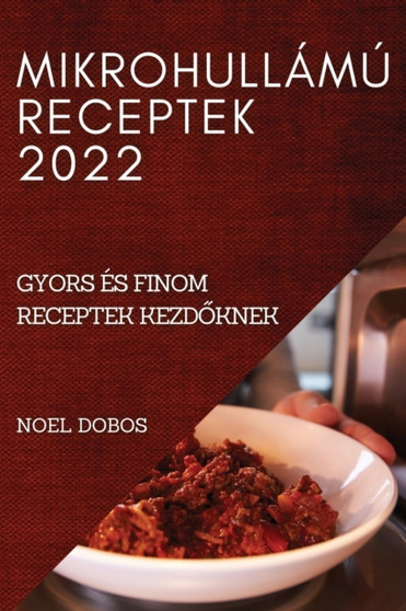 Mikrohullamu Receptek 2022 : Gyors Es Finom Receptek Kezd&336;knek