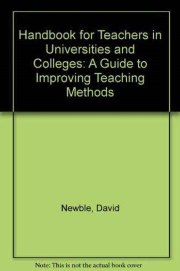 Handbook for Teachers in Universities and Colleges : A Guide to Improving Teaching Methods