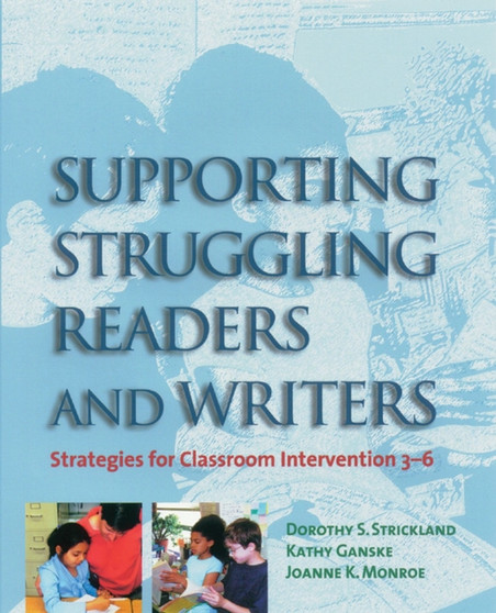 Supporting Struggling Readers and Writers : Strategies for Classroom Intervention 3-6