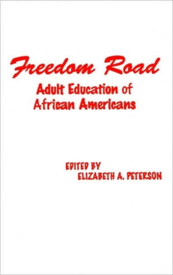 Freedom Road : Adult Education of African Americans