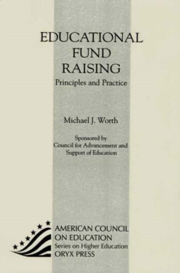 Educational Fund Raising : Principles and Practice
