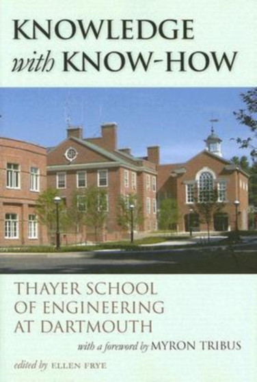 Knowledge with Know-how : Thayer School of Engineering at Dartmouth
