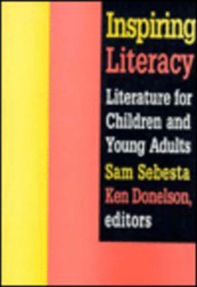Inspiring Literacy : Literature for Children and Young Adults
