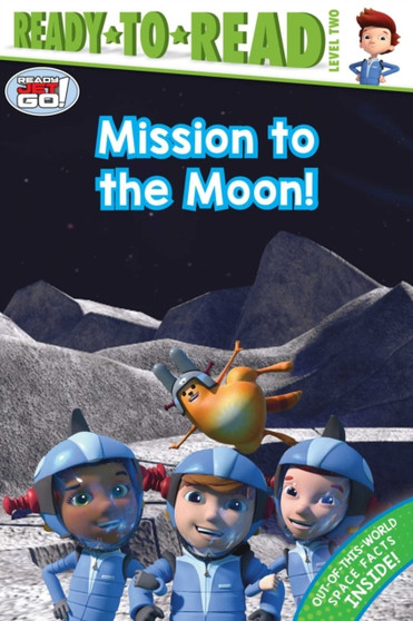 Mission to the Moon! : Ready-to-Read Level 2