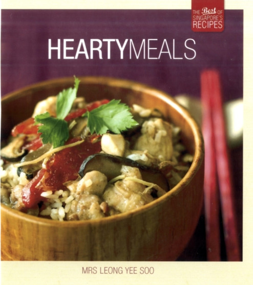 Hearty Meals : The Best of Singapore's Recipes