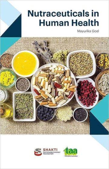 Nutraceuticals in Human Health : let food be thy medicine and medicine be thy food