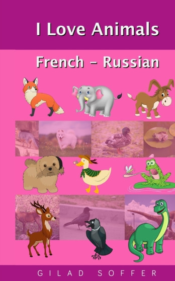 I Love Animals French - Russian